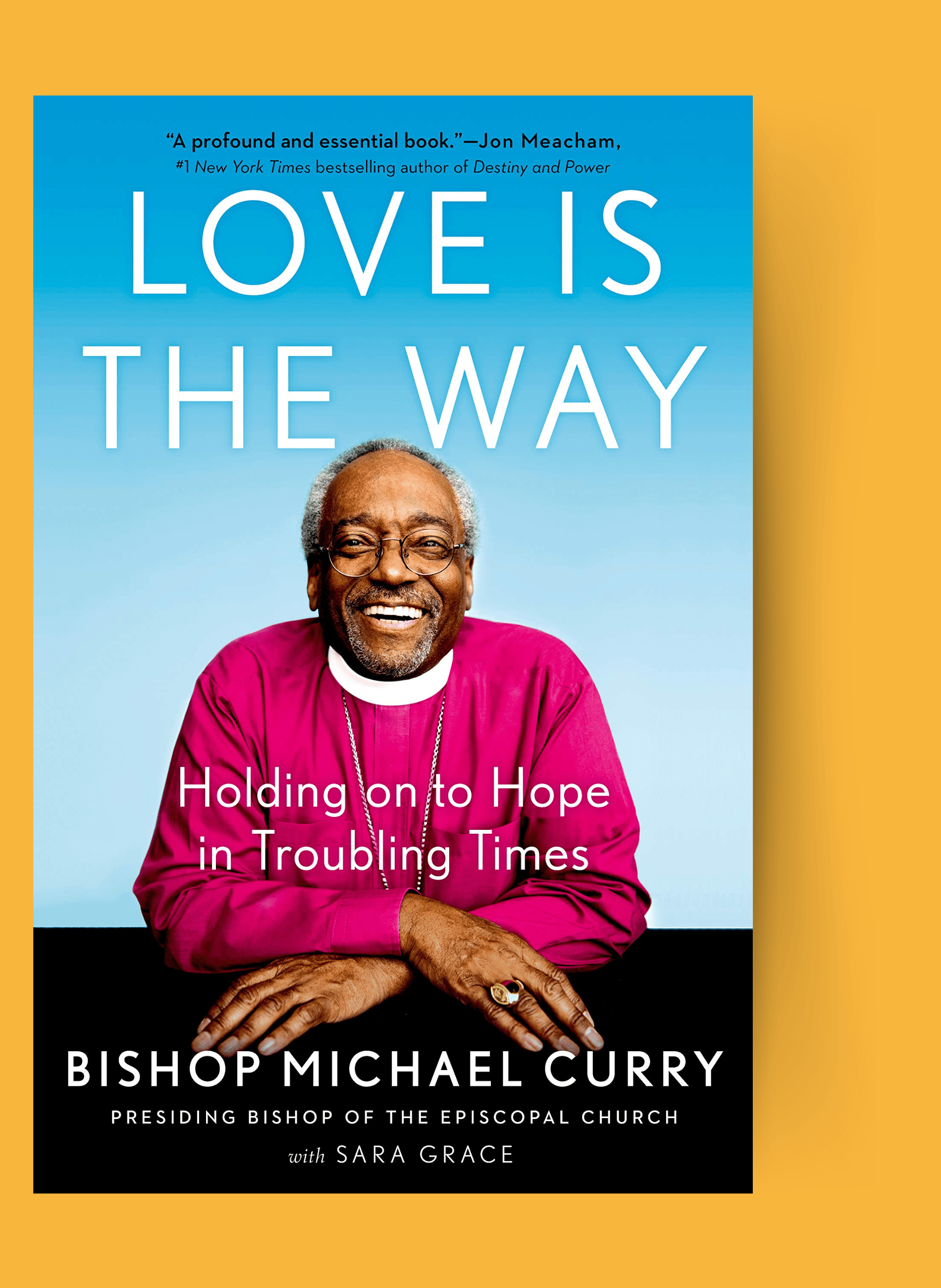 Picture of the book "Love is The Way" By Bishop Michael Curry