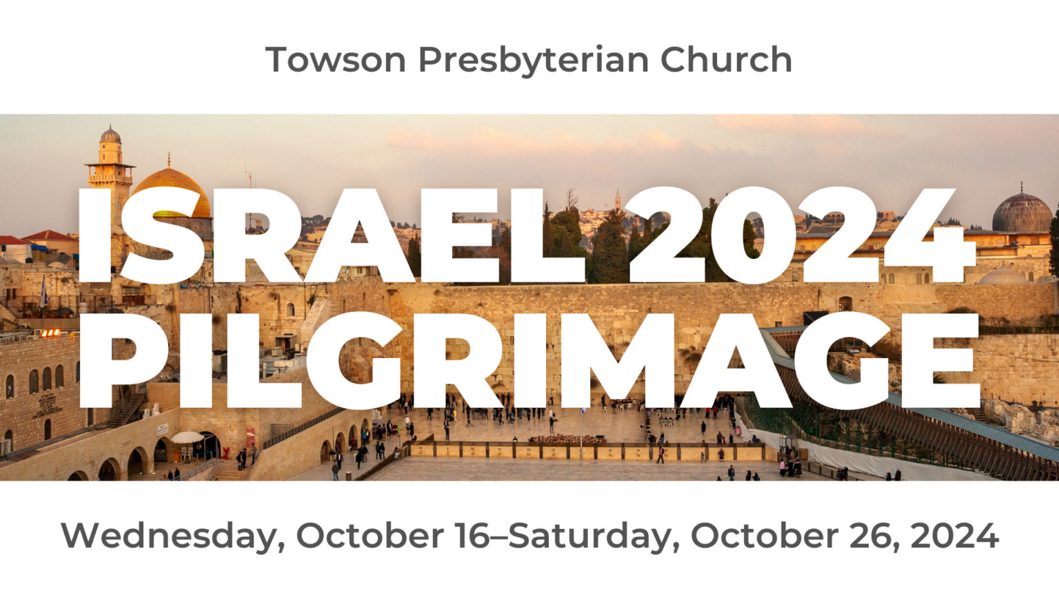 Israel Pilgrimage 2024 Towson Presbyterian Church