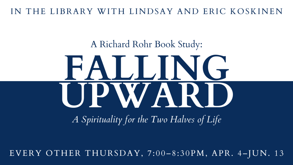 Book Study FALLING UPWARD A Spirituality for the Two Halves of Life By Richard Rohr (1)